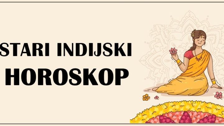 Stari Indijski horoskop otkriva vasu sudbinu  u mesecima koji dolaze!