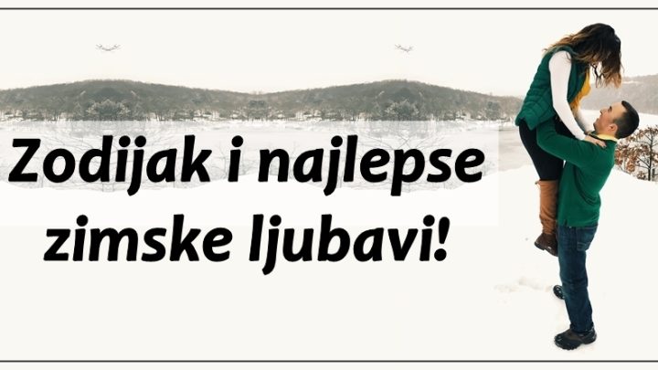 Zima je pred nama,a ovim znacima ce zvezde ispuniti ljubavnu zelju!