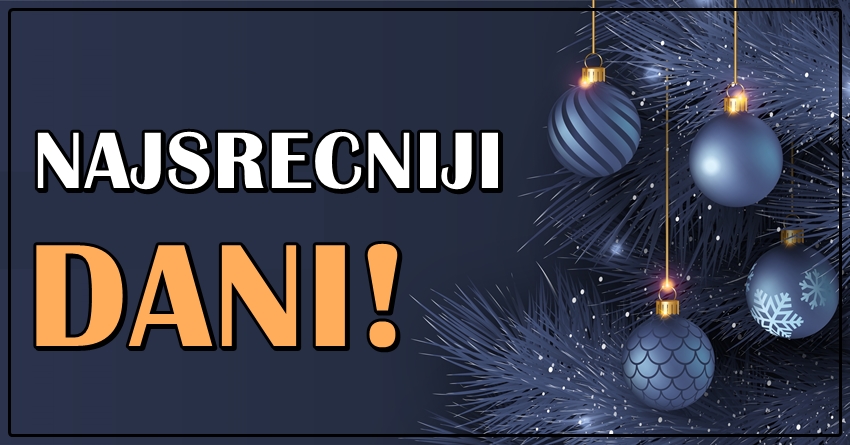 Saznaj koji ce datum do kraja godine biti najsrecniji za tvoj znak zodijaka! Saznaj koji ce datum do kraja godine biti najsrecniji za tvoj znak zodijaka!