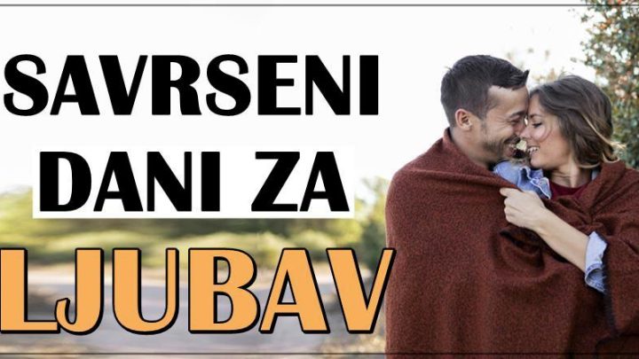 Vreme srece: Slede dani za romansu, ljubav na prvi pogled, a nekome i brak!