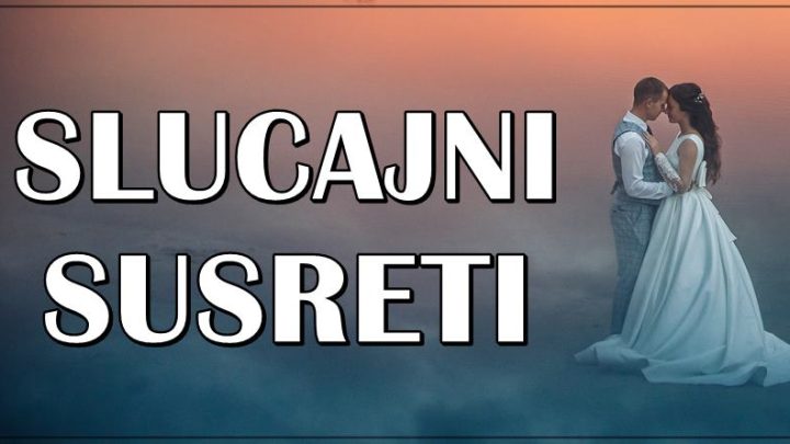 Sudbina ce se poigrati sa njima: Ova dva znaka  ce nekoga sresti slucajno i odmah zavoleti!