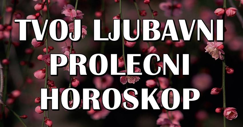 Ljubav do 21.juna:Veliki horoskop do pocetka leta! Ljubav do 21.juna:Veliki horoskop do pocetka leta!