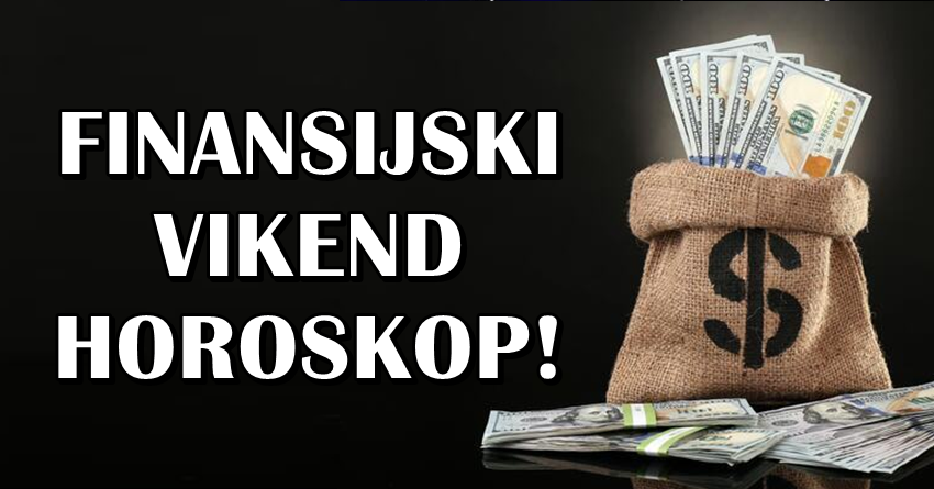 Tokom ovog vikenda, jedan znak ima priliku da se obogati, a evo ko mora da pazi na svaki dinar! Tokom ovog vikenda, jedan znak ima priliku da se obogati, a evo ko mora da pazi na svaki dinar!