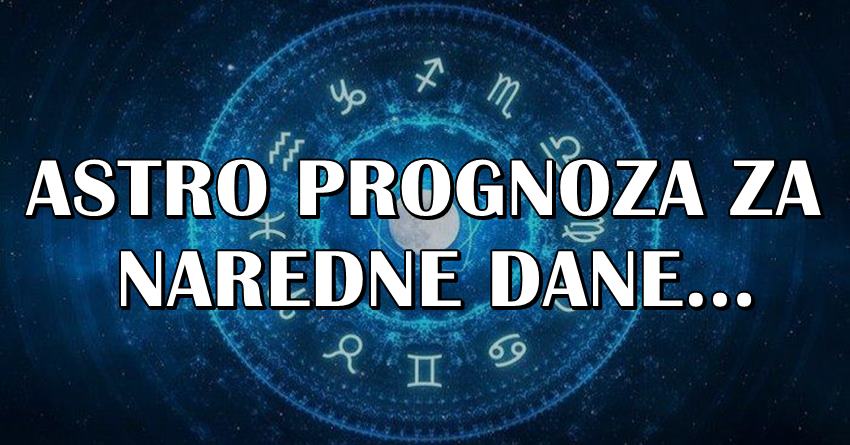 U narednim danima: Lav se kaje, Skorpija ce naci srecu, Ribama stize novac… U narednim danima: Lav se kaje, Skorpija ce naci srecu, Ribama stize novac…