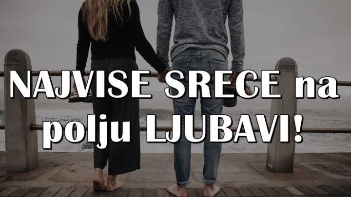 U sledecih sedam dana,ovi znaci ce imati najvise srece kada je u pitanju ljubav!