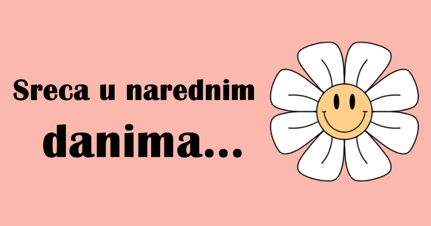 U sledecoj sedmici,velika zelja ovih znakova ce biti ostvarena! U sledecoj sedmici,velika zelja ovih znakova ce biti ostvarena!