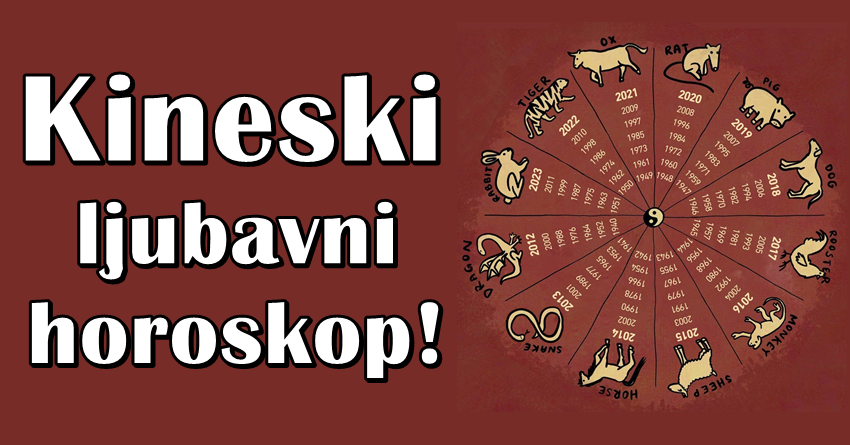 Ljubav do kraja godine: Kineski horoskop otkriva sta vas ceka – prognoza za sve znakove! Ljubav do kraja godine: Kineski horoskop otkriva sta vas ceka – prognoza za sve znakove!
