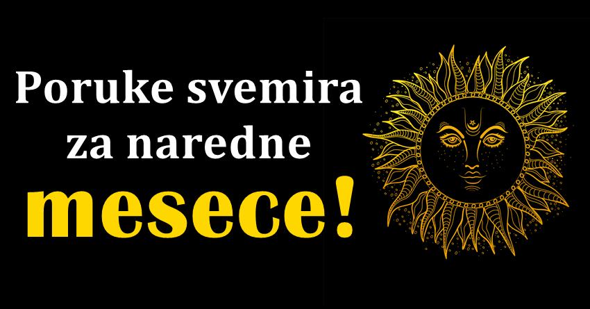 Vreme cuda, ljubavi, ali i raskida i razocarenja… Poruke svemira za sve znakove! Vreme cuda, ljubavi, ali i raskida i razocarenja… Poruke svemira za sve znakove!