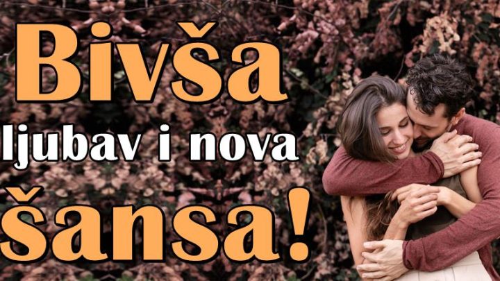 Sudbina daje jos jednu sansu ovom znaku! Vraca vam se bivsa ljubav-cuvajte je i ne dajte nikome!