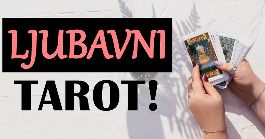 Ljubavni tarot za naredne dane:Ovaj znak ce doneti najvecu odluku… Ljubavni tarot za naredne dane:Ovaj znak ce doneti najvecu odluku…