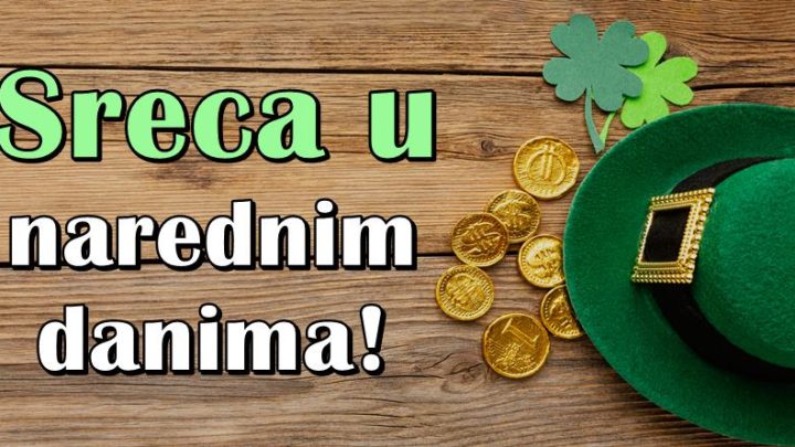 Tokom narednih sedam dana,ovi znaci ce imati srece vise nego ikada ranije!