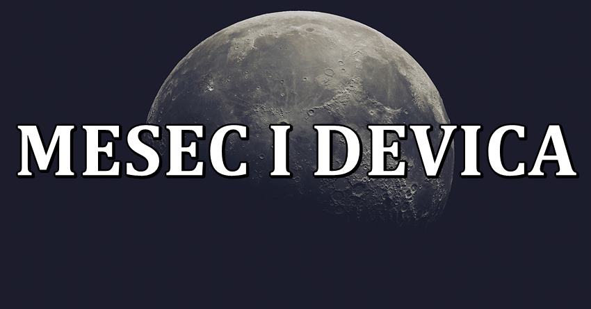 Mlad mesec u znaku device je za dva dana! Na ove znakove ce imati najjaci uticaj! Mlad mesec u znaku device je za dva dana! Na ove znakove ce imati najjaci uticaj!