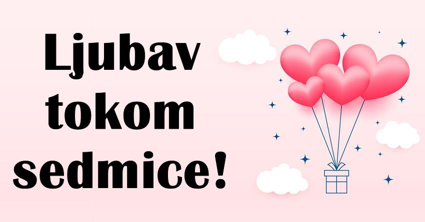 Ljubav tokom sledece sedmice:Jednom znaku sledi pomirenje… Ljubav tokom sledece sedmice:Jednom znaku sledi pomirenje…