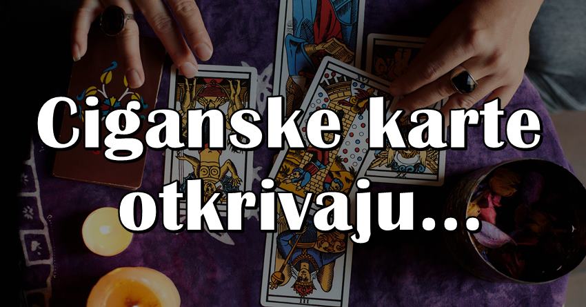 U danima koji su pred nama: Ciganske karte otkrivaju da ce ovim znacima uslediti posebni trenuci! U danima koji su pred nama: Ciganske karte otkrivaju da ce ovim znacima uslediti posebni trenuci!