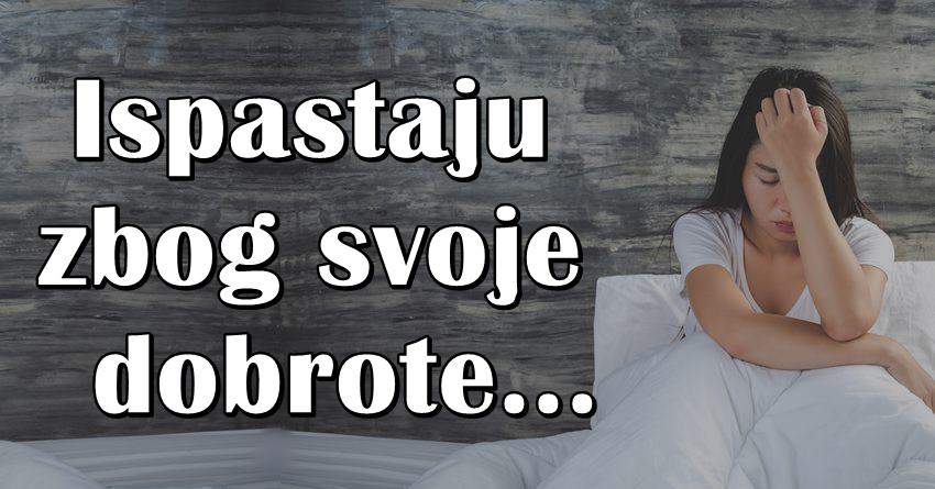 Najbolji zodijaci: Imaju veliko srce, divnu dusu, svima pomazu, ali cesto pate! Najbolji zodijaci: Imaju veliko srce, divnu dusu, svima pomazu, ali cesto pate!