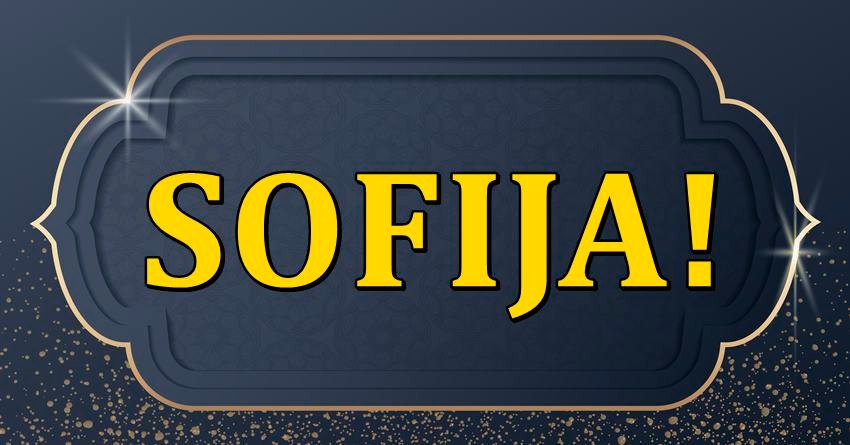 Sofija – ona je unikat, blago koje treba cuvati i stititi od svega i od svih! Sofija – ona je unikat, blago koje treba cuvati i stititi od svega i od svih!