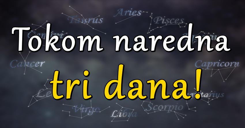Prva tri dana u novoj sedmici donose iznenadjenja:Astro prognoza za sve znakove! Prva tri dana u novoj sedmici donose iznenadjenja:Astro prognoza za sve znakove!