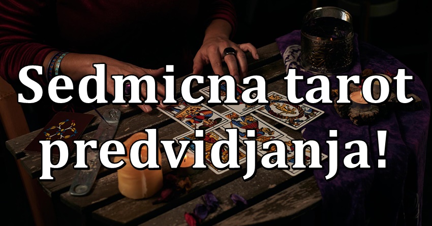 Sedmicno predvidjanje po tarotu:Kome ce zadnja sedmica oktobra biti najsrecnija? Sedmicno predvidjanje po tarotu:Kome ce zadnja sedmica oktobra biti najsrecnija?