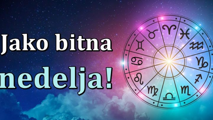 Veoma vazna nedelja im stize:Ove znakove tokom naredne nedelje ceka nesto neocekivano!