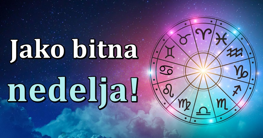 Veoma vazna nedelja im stize:Ove znakove tokom naredne nedelje ceka nesto neocekivano! Veoma vazna nedelja im stize:Ove znakove tokom naredne nedelje ceka nesto neocekivano!