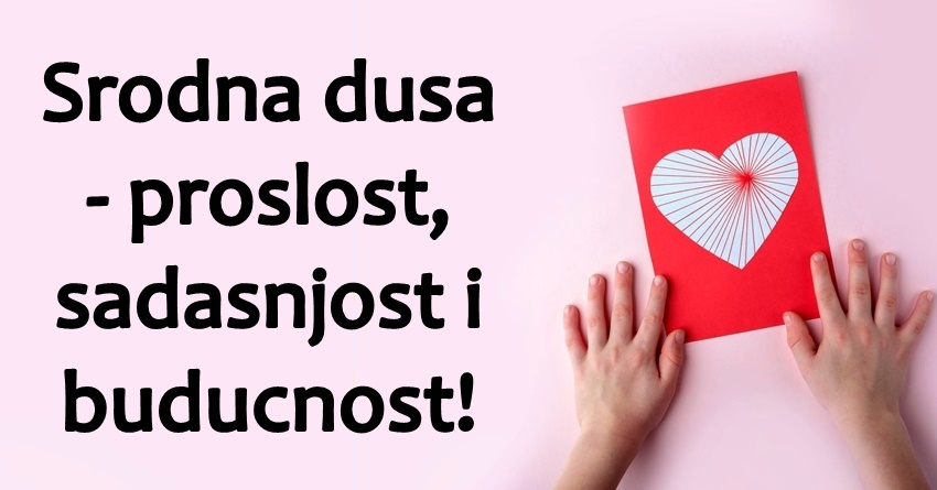 Astro ljubav:Tvoja proslost,sadasnjost i buducnost sa osobom koju volis! Astro ljubav:Tvoja proslost,sadasnjost i buducnost sa osobom koju volis!