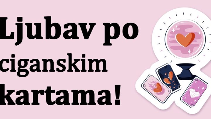 Ljubav u sledecoj sedmici:Sudeci po ciganskim kartama,neciji zivot se menja iz korena!