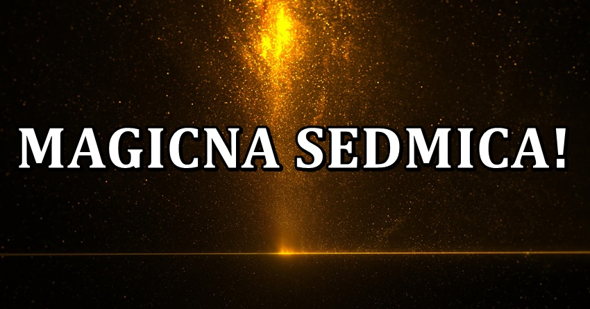 U sedmici kojom se zavrsava novembar i pocinje decembar slede neka magicna desavanja! U sedmici kojom se zavrsava novembar i pocinje decembar slede neka magicna desavanja!