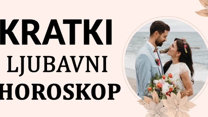 Kratki ljubavni horoskop za naredne dane za sve znakove!