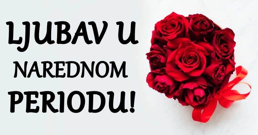 Ljubav u danima pred nama:Evo kome sledi ostvarenje velike zelje! Ljubav u danima pred nama:Evo kome sledi ostvarenje velike zelje!