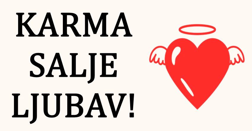 Kakva velicanstvena sansa za srecu:Karma ovim znacima salje ljubav! Kakva velicanstvena sansa za srecu:Karma ovim znacima salje ljubav!