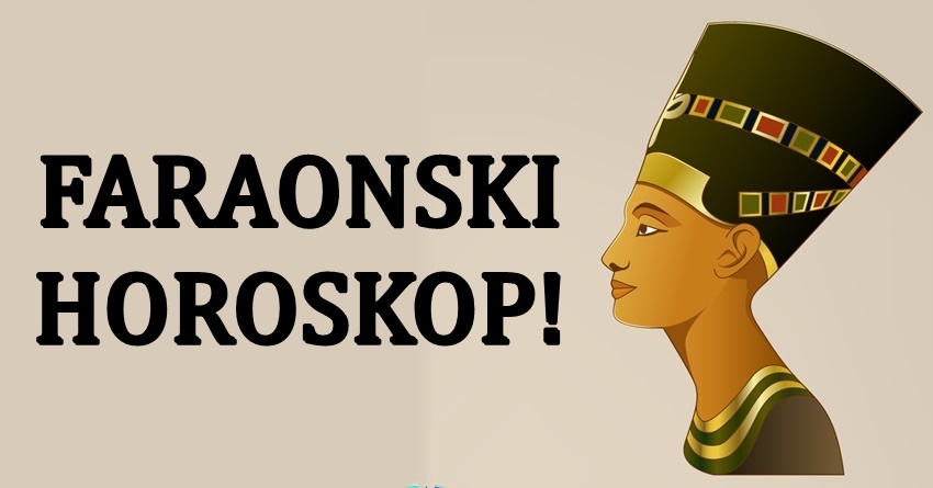 Faraonski horoskop za sledecu sedmicu:Evo kome slede dani za pamcenje! Faraonski horoskop za sledecu sedmicu:Evo kome slede dani za pamcenje!