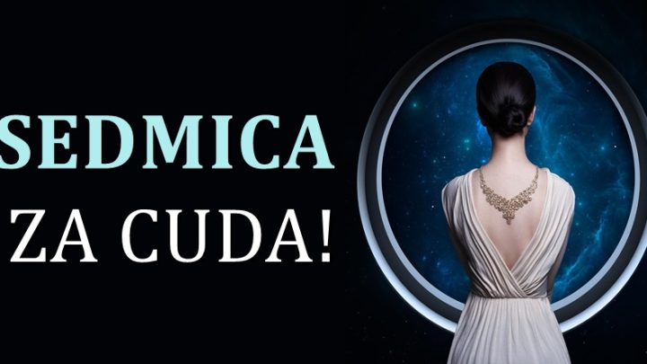Nova sedmica-nova ljubav,nova sansa za srecu:Evo kome slede cuda!