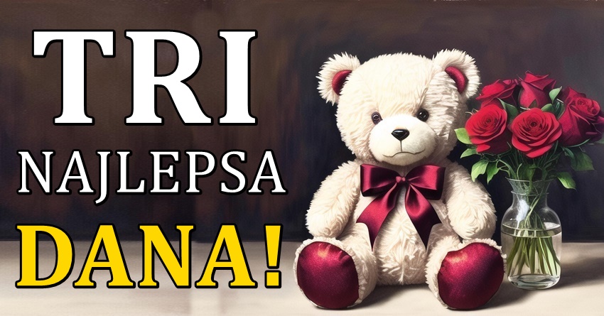 Naredna 72. sata bice tri najsrecnija dana za ove znakove! Naredna 72. sata bice tri najsrecnija dana za ove znakove!