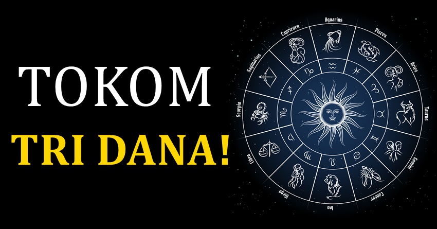 U naredna sedamdeset i dva sata zelja jednog znaka ceka na ispunjenje! U naredna sedamdeset i dva sata zelja jednog znaka ceka na ispunjenje!
