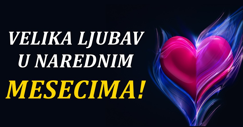 Tokom naredna tri meseca ovi znaci ce upoznati ljubav svoga zivota! Tokom naredna tri meseca ovi znaci ce upoznati ljubav svoga zivota!