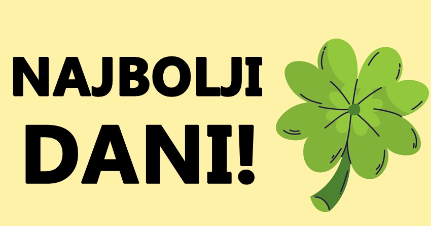 Sledeca sedmica ce biti najlepsa za ove znakove:Imace srece kao nikada do sada! Sledeca sedmica ce biti najlepsa za ove znakove:Imace srece kao nikada do sada!