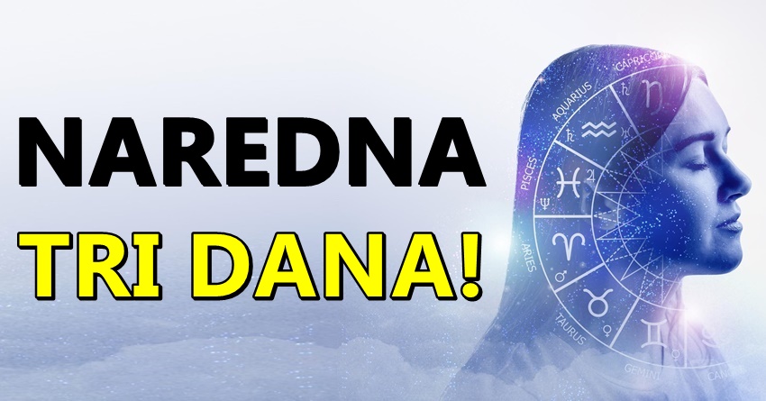 Naredna 72.sata su idealna sansa jednom znaku zodijaka! Naredna 72.sata su idealna sansa jednom znaku zodijaka!