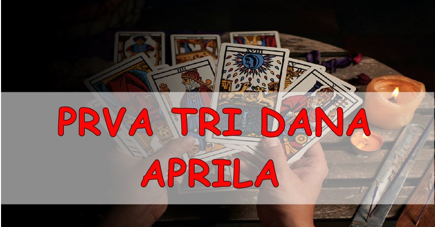 Horoskop za prva tri dana aprila:Saznajte sta donose subota,nedelja i ponedeljak! Horoskop za prva tri dana aprila:Saznajte sta donose subota,nedelja i ponedeljak!