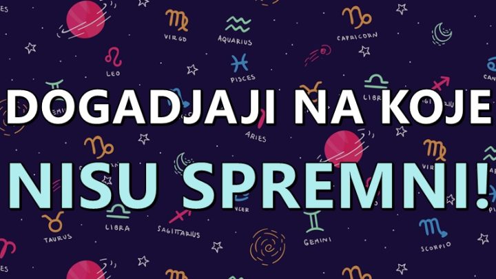 Do kraja maja ovim znacima slede odluke od kojih zavisi njihova sreca i dalja sudbina!