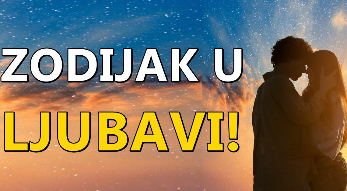 Tvoja ljubavna astro prognoza:Ovna ceka nova ljubav, Bika pomirenje, Blizance ljubomora… Tvoja ljubavna astro prognoza:Ovna ceka nova ljubav, Bika pomirenje, Blizance ljubomora…