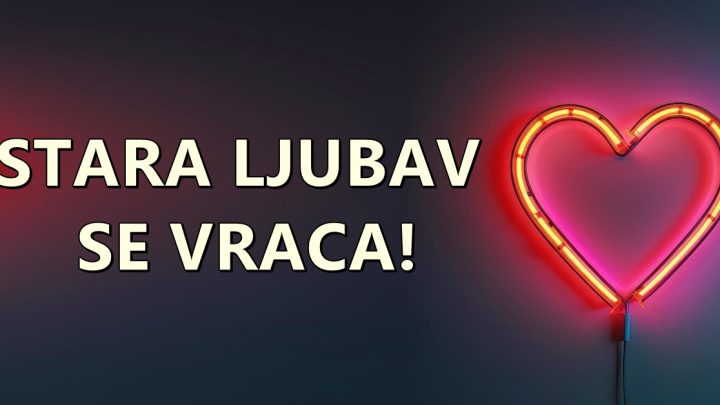 Do kraja leta,ovim znacima sledi povratak stare ljubavi:Sudjeni su jedno drugome!