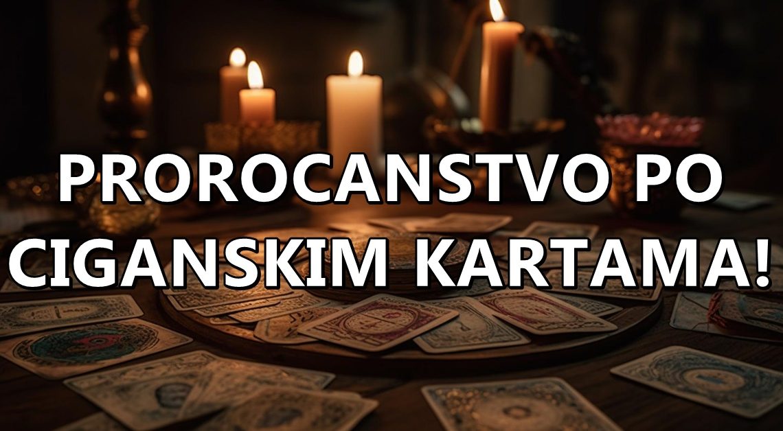 Ciganske karte otkrivaju istinu:Ovim znacima ce mesec avgust promeniti zivot na bolje! Ciganske karte otkrivaju istinu:Ovim znacima ce mesec avgust promeniti zivot na bolje!
