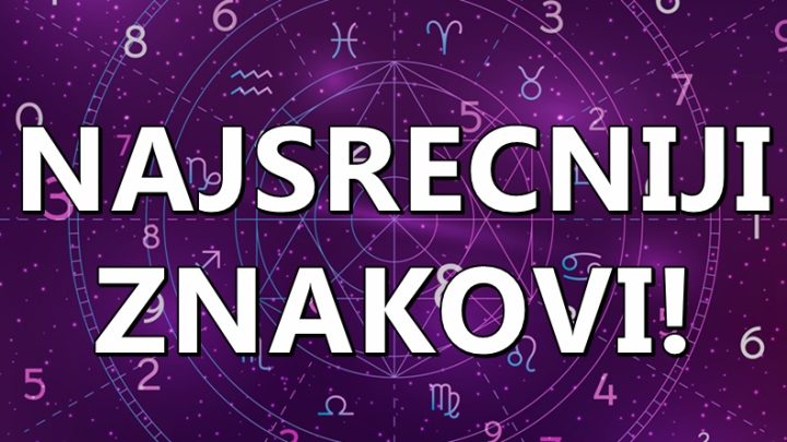 Najsrecniji znakovi-ovi zodijaci ce imati najvise srece u sedmicama koje slede!