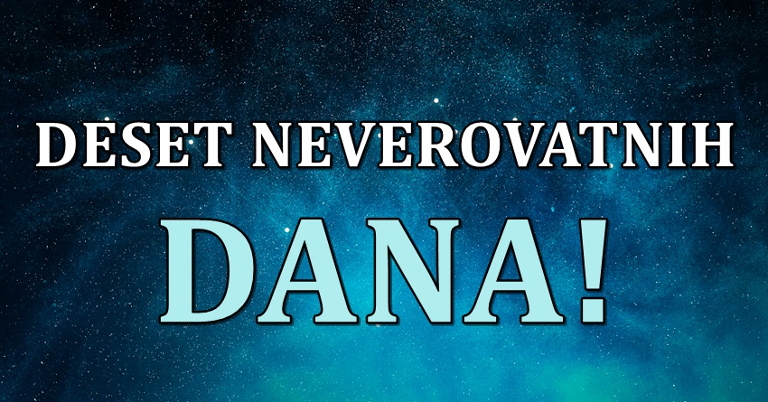 Narednih deset dana ce biti veoma zanimljivi:Ovi zodijaci mogu ocekivati neocekivano! Narednih deset dana ce biti veoma zanimljivi:Ovi zodijaci mogu ocekivati neocekivano!