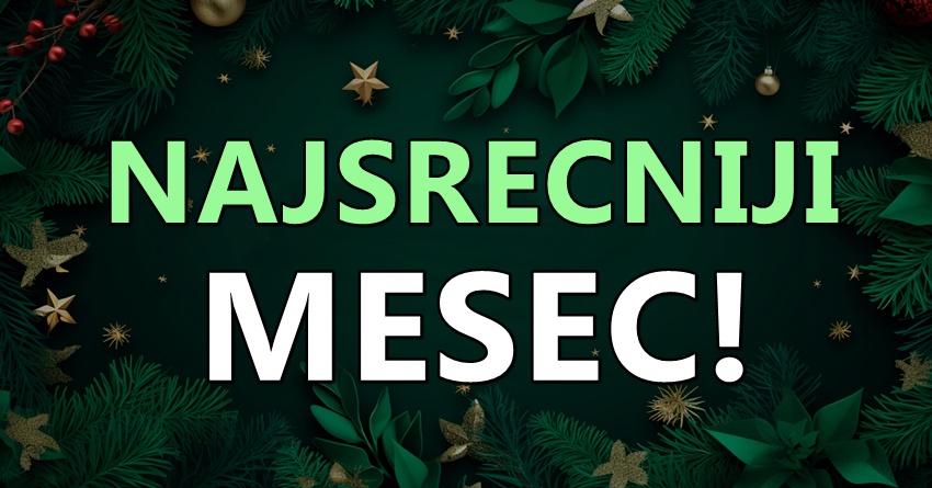 Januar ce ovim znacima biti mesec za dugo secanje-mozda i najsrecniji ikada! Januar ce ovim znacima biti mesec za dugo secanje-mozda i najsrecniji ikada!