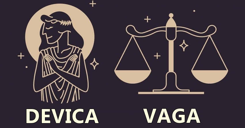 Devica i Vaga:Mogu od tvog zivota napraviti raj,ali i pakao! Devica i Vaga:Mogu od tvog zivota napraviti raj,ali i pakao!