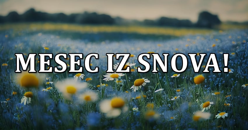 Mesec iz snova i ostvarenje zelja:Evo kome se u aprilu vraca bivsa ljubav! Mesec iz snova i ostvarenje zelja:Evo kome se u aprilu vraca bivsa ljubav!