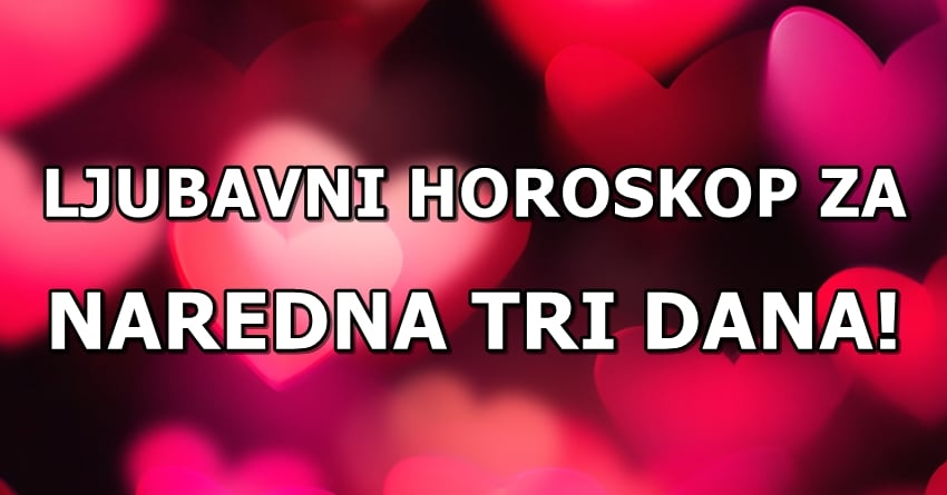 Ljubavni horoskop za cetvrtak,petak i subotu:Ovo su dani za emocije! Ljubavni horoskop za cetvrtak,petak i subotu:Ovo su dani za emocije!