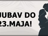 Ljubav do 23.maja.