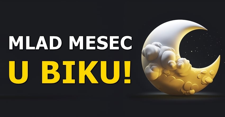 Mlad mesec u Biku 8.maja:Carolija za ova tri znaka zodijaka! Mlad mesec u Biku 8.maja:Carolija za ova tri znaka zodijaka!